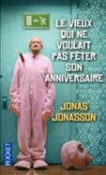 Le vieux qui ne voulait pas feter son anniversaire