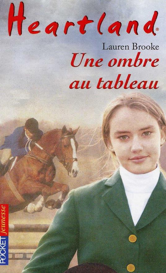 Heartland - tome 10 Une ombre au tableau - Lauren Brooke,Bertrand Ferrier - ebook