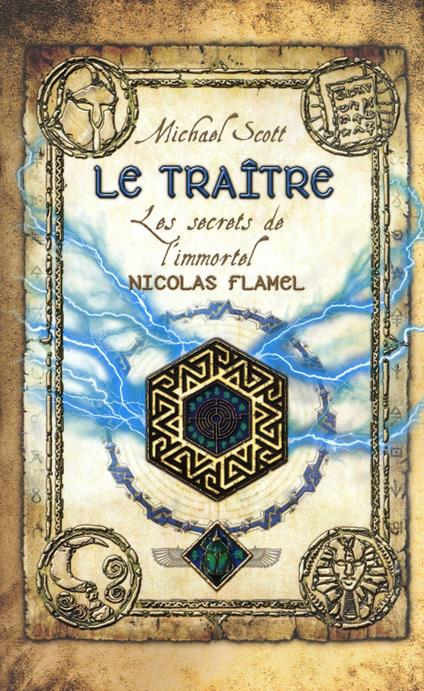 Les secrets de l'immortel Nicolas Flamel - tome 5 Le traître - Michael Scott,Frédérique FRAISSE - ebook
