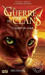 La guerre des Clans - cycle II La dernière prophétie - tome 6 Coucher de soleil