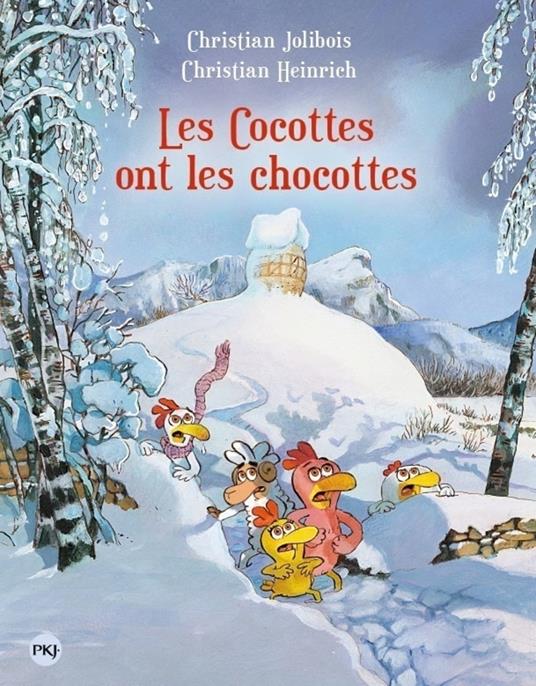 Les P'tites Poules - tome 20 : Les cocottes ont les chocottes - Christian Heinrich,Christian Jolibois - ebook