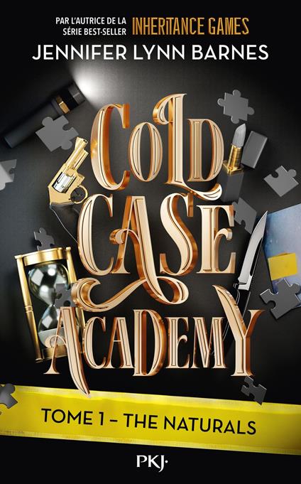 Cold Case Academy -Tome 1 : The Naturals - Jennifer Lynn Barnes,Aurélien d'Almeida - ebook