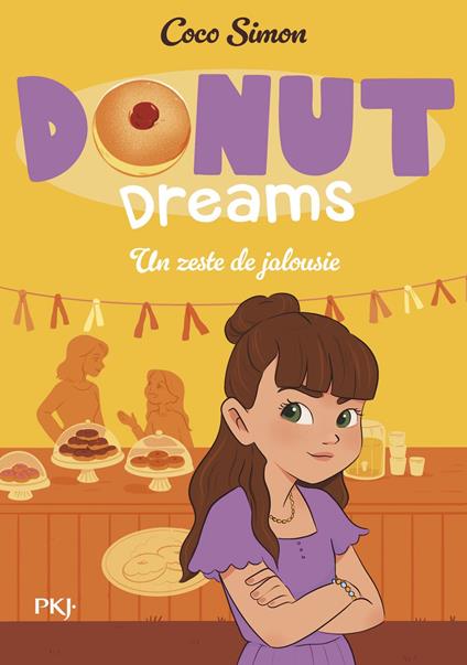Donut Dreams - Tome 02 : Un zeste de jalousie - Coco Simon,Vanessa CANAVESI - ebook