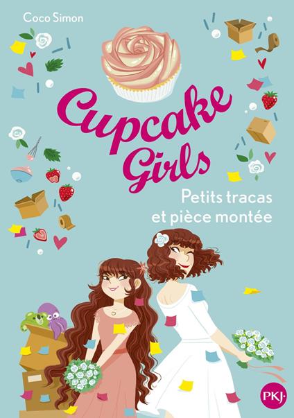 Cupcake girls - Tome 33 Petits tracas et pièce montée - Coco Simon,Christine BOUCHAREINE - ebook