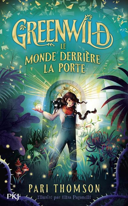 Greenwild 1 : Le Monde derrière la Porte - Pari Thomson,Elisa Paganelli,Thibaud Eliroff - ebook