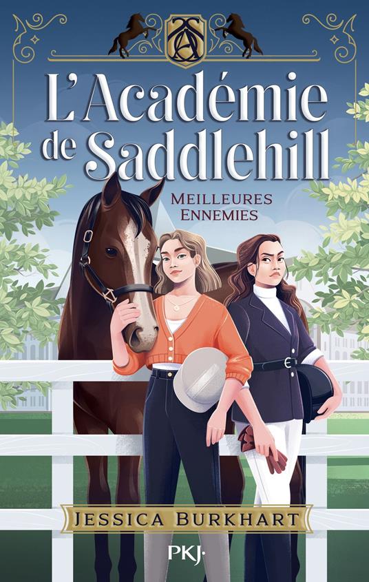 L'Académie de Saddlehill - tome 01 : Meilleures ennemies - Jessica Burkhart,Lana Dudarenko,Christine BOUCHAREINE - ebook