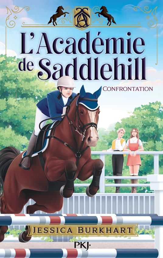 L'Académie de Saddlehill - tome 2 : Confrontation - Jessica Burkhart,Lana Dudarenko,Christine BOUCHAREINE - ebook