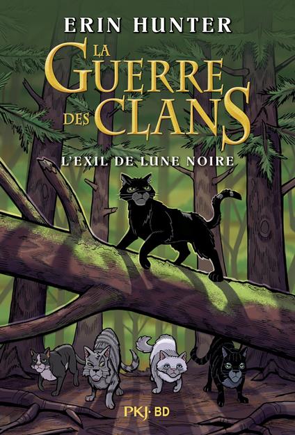 La guerre des clans illustrée - L'exil de Lune Noire