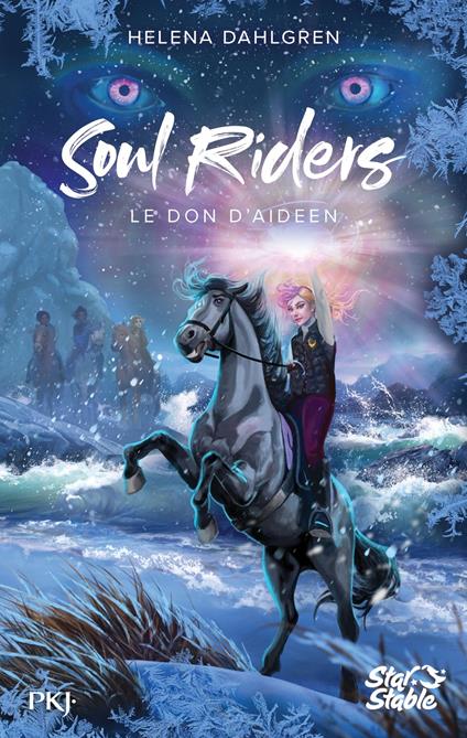 Soul Riders, Cycle II - tome 03 : Le don d'Aideen - Helena Dahlgren,Noémie Saint Gal - ebook