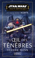 Star Wars La Haute République - L'oeil des ténèbres