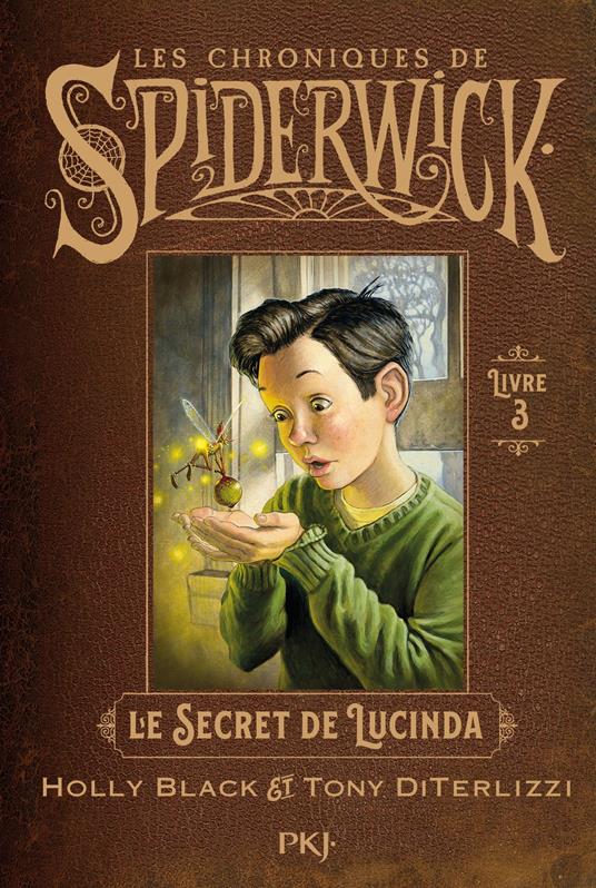 Spiderwick - Tome 3 Le secret de Lucinda - Holly Black,Tony DiTerlizzi,Bertrand Ferrier - ebook