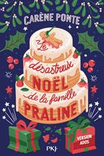 Le désastreux Noël de la famille Praline - Version Ados