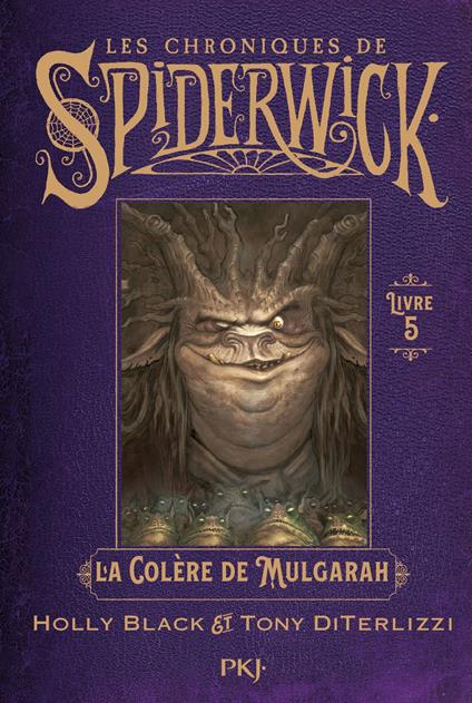 Les chroniques de Spiderwick - Tome 5 La colère de Mulgarath - Holly Black,Tony DiTerlizzi,Bertrand Ferrier - ebook