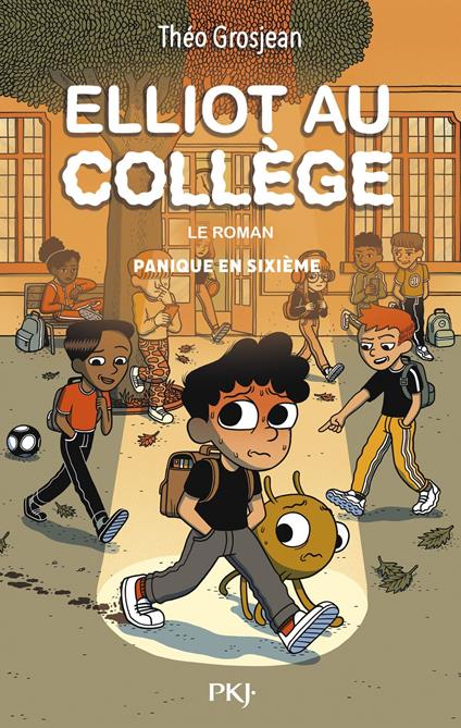 Elliot au collège - Tome 01 : Panique en sixième - Théo Grosjean,Nicolas Jaillet - ebook