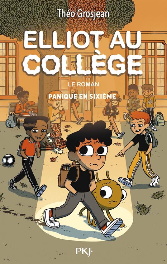 Elliot au collège - Tome 01 : Panique en sixième - Théo Grosjean,Nicolas Jaillet - ebook