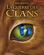 Guerre des clans Collector - Cycle I Tome 01 - Retour à l'état sauvage