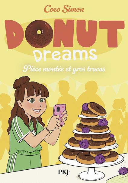 Donut Dreams - Tome 06 : La révolution des donuts - Pâtisserie, amitié, collège - Roman jeunesse dès 9 ans - Coco Simon,Vanessa CANAVESI - ebook