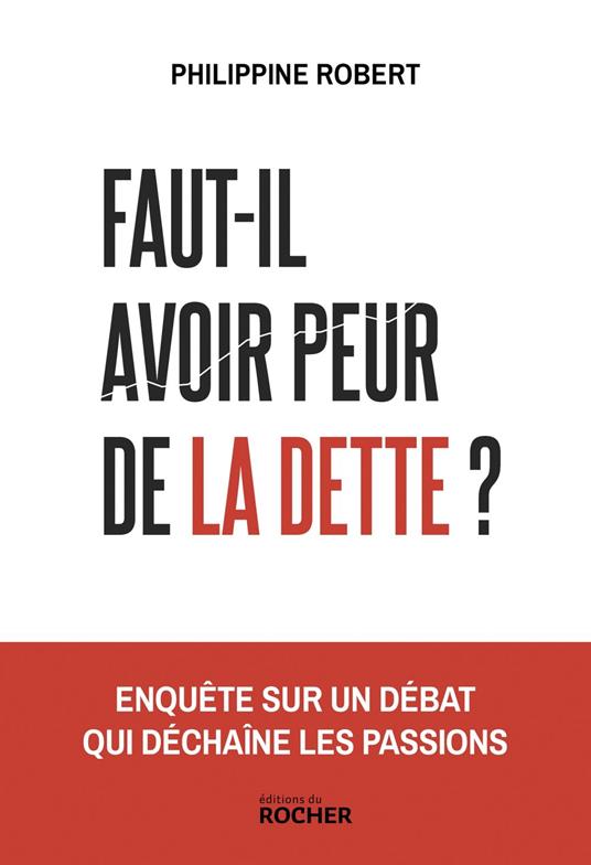 Faut-il avoir peur de la dette ?