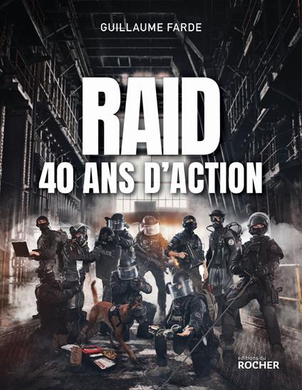 Raid - 40 ans d'action