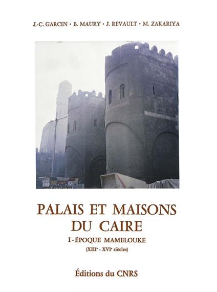 Palais et maisons du Caire. Tome I