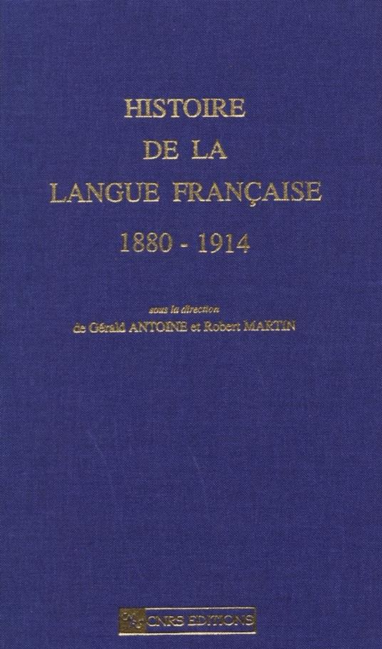 Histoire de la langue française 1880-1914