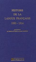 Histoire de la langue française 1880-1914