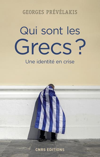 Qui sont les Grecs ? Une identite en crise