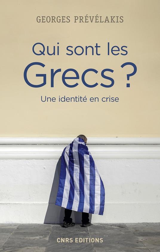 Qui sont les Grecs ? Une identite en crise