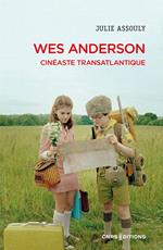Wes Anderson - Cinéaste transatlantique