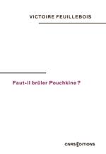 Faut-il brûler Pouchkine ?