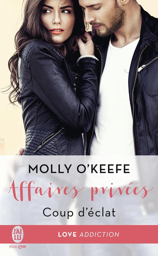 EXTRAIT GRATUIT Affaires privées (Tome 1) - Coup d'éclat - Molly O'Keefe,Zeynep Diker - ebook