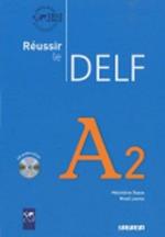 Réussir le Delf. A2. Con CD Audio. Per le Scuole superiori