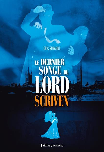 Le dernier songe de Lord Scriven - Eric Senabre - ebook