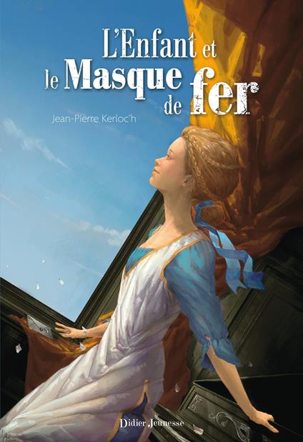 L'Enfant et le Masque de fer - Jean-Pierre Kerloc'h - ebook
