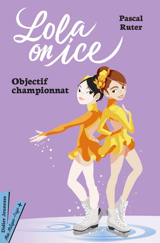 Lola on Ice, tome 2 - Vers de nouveaux défis