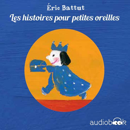 Pack Histoires pour p'tites oreilles d'Éric Battut