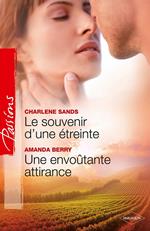 Le souvenir d'une étreinte - Une envoûtante attirance