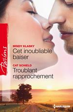 Cet inoubliable baiser - Troublant rapprochement