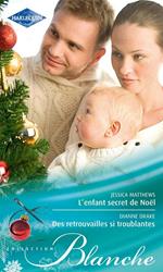 L'enfant secret de Noël - Des retrouvailles si troublantes