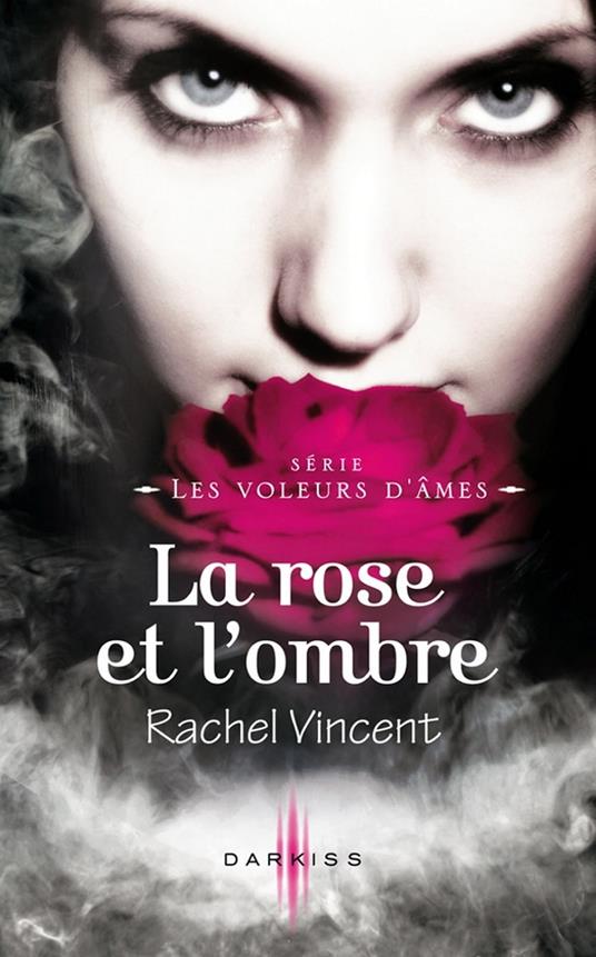 La rose et l'ombre - Rachel Vincent - ebook