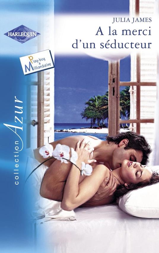 A la merci d'un séducteur (Harlequin Azur)