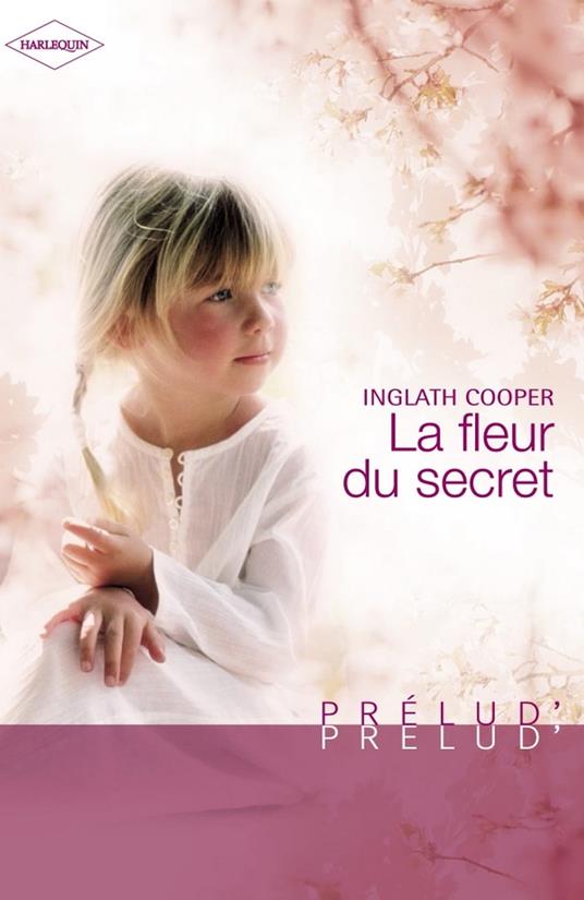 La fleur du secret (Harlequin Prélud')