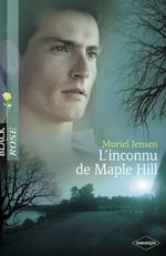 L'inconnu de Maple Hill (Harlequin Black Rose)