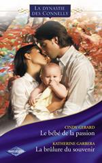 Le bébé de la passion - La brûlure du souvenir (Saga Les Connelly vol.5)