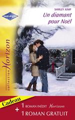 Un diamant pour Noël - Un troublant tête-à-tête (Harlequin Horizon)