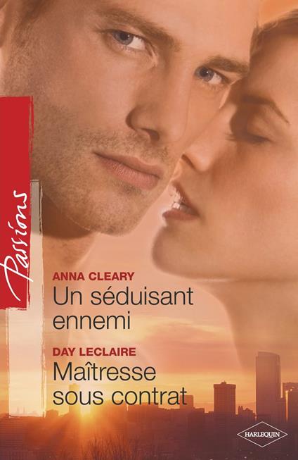 Un séduisant ennemi - Maîtresse sous contrat (Harlequin Passions)