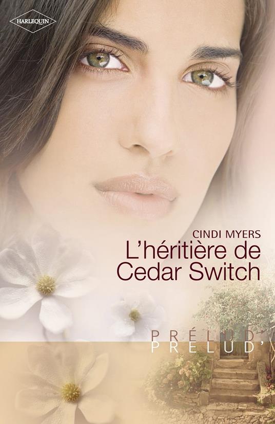 L'héritière de Cedar Switch (Harlequin Prélud')