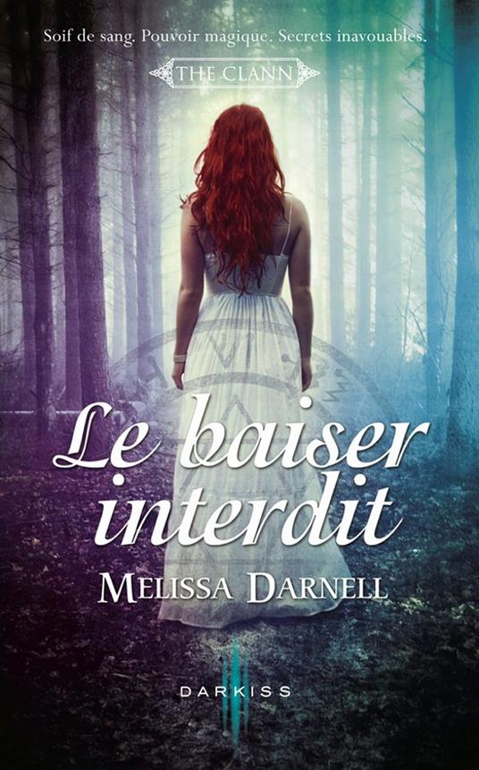 Le baiser interdit - Melissa Darnell - ebook
