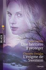 Une héritière à protéger - L'énigme de Swenson (Harlequin Black Rose)