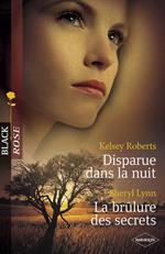 Disparue dans la nuit - La brûlure des secrets (Harlequin Black Rose)